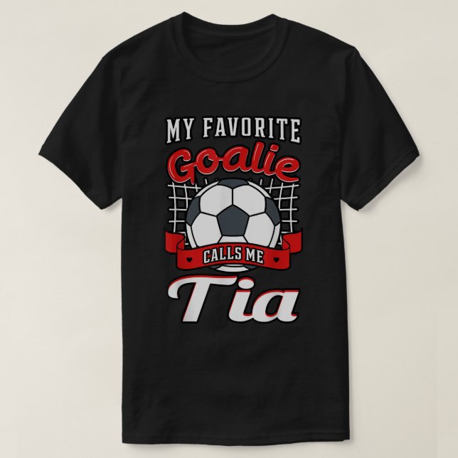 Camiseta Meu Goalie Favorito Me Chama Tia Tia Jogadora De F (Frente do Design)