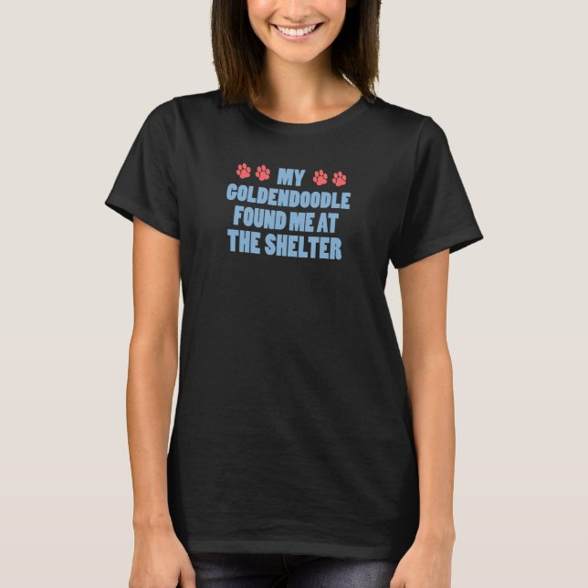 Camiseta Meu Goldendoodle Encontrou-Me No Refúgio (Frente)
