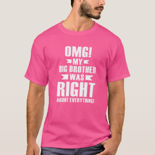Camiseta Meu Grande Irmão Estava Certo Sobre Tudo 1