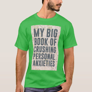 Camiseta Meu Grande Livro de Ansiedades Pessoais Esmagadora