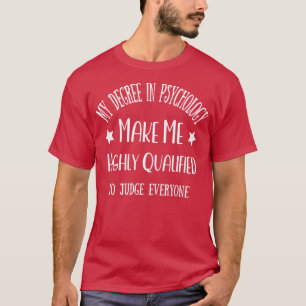 Camiseta Meu Grau Em Psicologia Me Torna Altamente Qualific