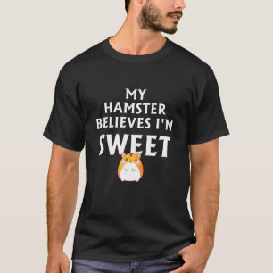 Camiseta Meu Hamster Acredita Que Sou Um Doce Hamster