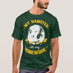 Camiseta Meu Hamster Comeu Meu Presente De Estudante Da Esc
