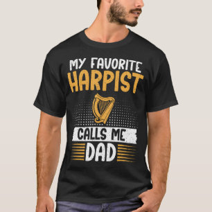 Camiseta Meu Harpista Favorito Me Chama De Pai Do Harpista 