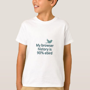 Camiseta Meu histórico de navegador é 90% Pássaro - Vida de