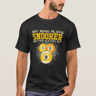 Camiseta Meu Homem Joga Snooker Melhor Cuidar Da Piscina Bi