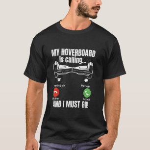 Camiseta Meu Hoverboard está chamando e eu preciso ir