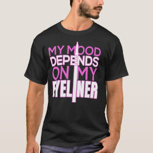 Camiseta Meu Humor Depende da Minha Ideia Eyeliner De Maqui