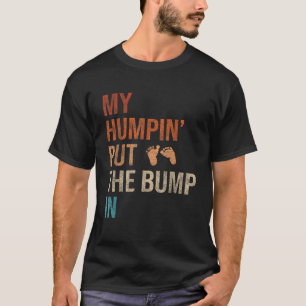 Camiseta Meu Humpin Colocou O Bump Na Vintagem Do Novo Chá