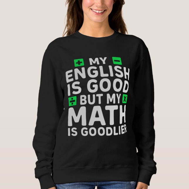 Camiseta Meu inglês é bom, mas matemática é mais boa  Profe (Frente)