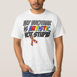 Camiseta Meu irmão é autístico, nao estúpido