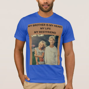 CAMISETA MEU IRMÃO É MEU CORAÇÃO MINHA VIDA MEU MELHOR AMIG