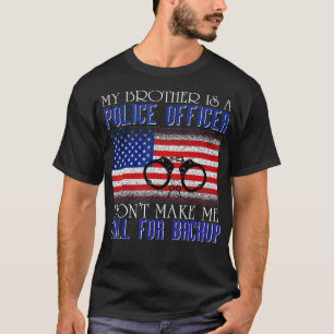 Camiseta Meu irmão é policial Não me faça ligar