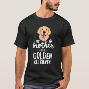 Camiseta Meu Irmão É Um Cachorro De Retriever Ouro Adotar C