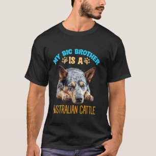 Camiseta Meu Irmão É Uma Raça De Cão Boiadeiro Australiano