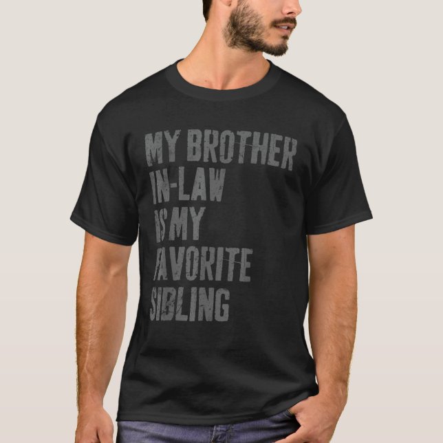 Camiseta Meu Irmão Em Direito É Meu Irmão Favorito (Frente)