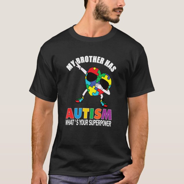 Camiseta Meu Irmão tem Autismo Qual é o seu Superpoder dabb (Frente)