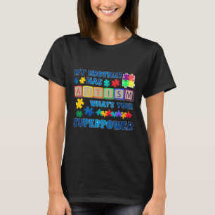 Camiseta Meu Irmão Tem Autismo Que Seu Autismo De Superpotê