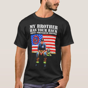 Camiseta Meu Irmão Tem Suas Costas Irmão Orgulhoso Bombeiro
