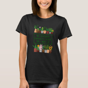 Camiseta Meu Jardim de Contêineres Está Chamando  Jardineir