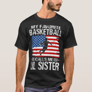 Camiseta Meu jogador de basquete favorito me chama de IRMÃ