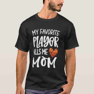 Camiseta Meu jogador de basquete favorito me chama de mãe B