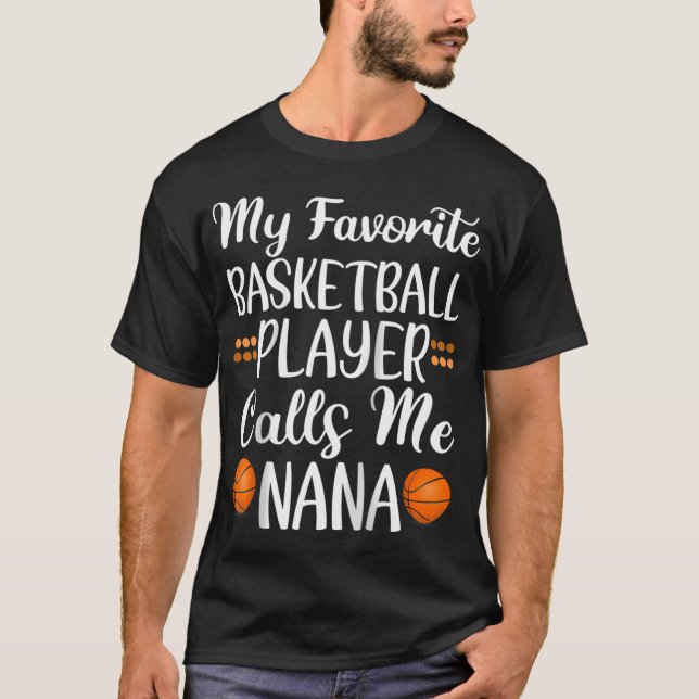 Camiseta Meu Jogador De Basquete Favorito Me Chama De Nana  (Frente)