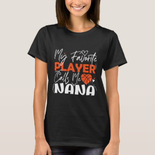 Camiseta Meu Jogador De Basquete Favorito Me Chama De Nana