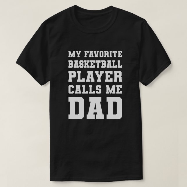 Camiseta Meu Jogador De Basquete Favorito Me Chama De Pai (Frente do Design)