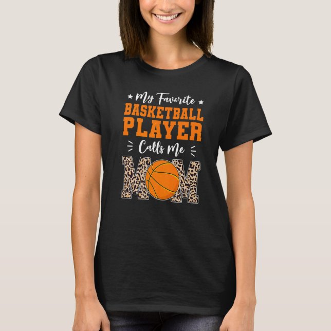 Camiseta Meu Jogador De Basquete Favorito Me Chama Mãe (Frente)