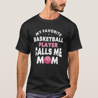 Camiseta Meu Jogador De Basquete Favorito Me Chama Mãe