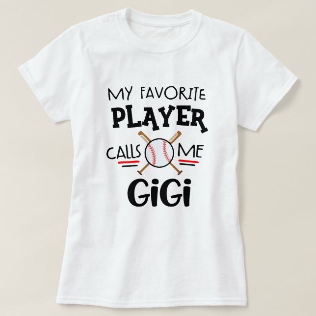 Camiseta Meu jogador de beisebol favorito chama-me Gigi (Frente do Design)