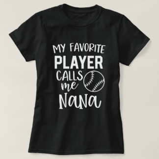 Camiseta Meu jogador de beisebol favorito chama-me Nana