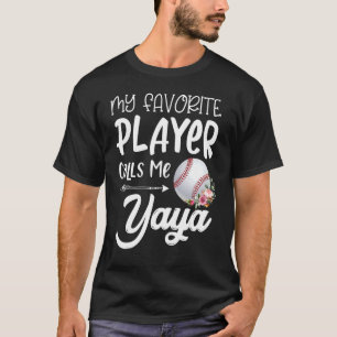 Camiseta Meu Jogador De Beisebol Favorito Me Chama Yaya
