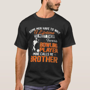 Camiseta Meu Jogador De Boliches Favorito Me Chama De Irmão