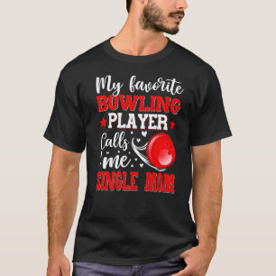 Camiseta Meu Jogador De Boliches Favorito Me Chama De Solte