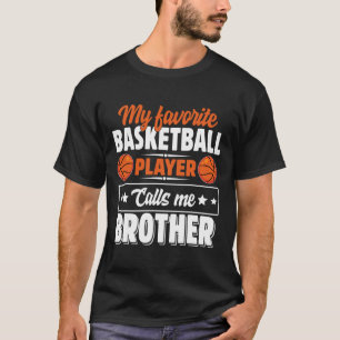 Camiseta Meu Jogador De Bysketbyll Favorito Me Chama De Irm