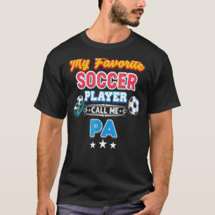 Camiseta Meu Jogador De Futebol Favorito Me Chama De Dia de