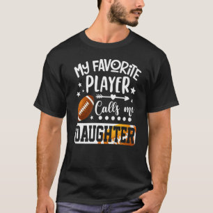 Camiseta Meu Jogador De Futebol Favorito Me Chama De Filha