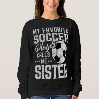 Camiseta Meu Jogador De Futebol Favorito Me Chama De Irmã E