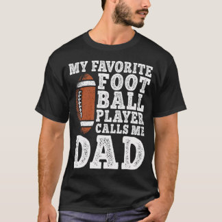 Camiseta Meu jogador de futebol favorito me chama de pai am