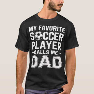 Camiseta Meu Jogador De Futebol Favorito Me Chama De Pai Di