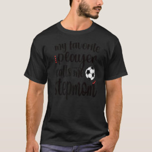 Camiseta Meu Jogador De Futebol Favorito Me Chama De Soccer