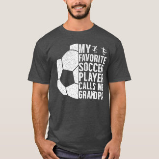 Camiseta Meu jogador de futebol favorito me chama de vovô e