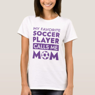 Camiseta Meu Jogador De Futebol Favorito Me Chama Mãe