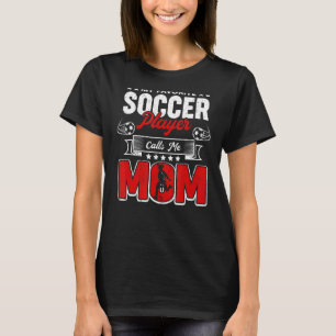 Camiseta Meu Jogador De Futebol Favorito Me Chama Mãe Da