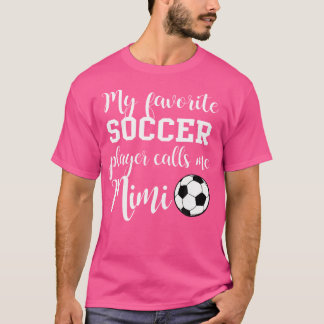 Camiseta Meu Jogador De Futebol Favorito Me Chama Mimi
