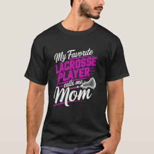 Camiseta Meu jogador de lacrosse favorito me chama de Mãe -