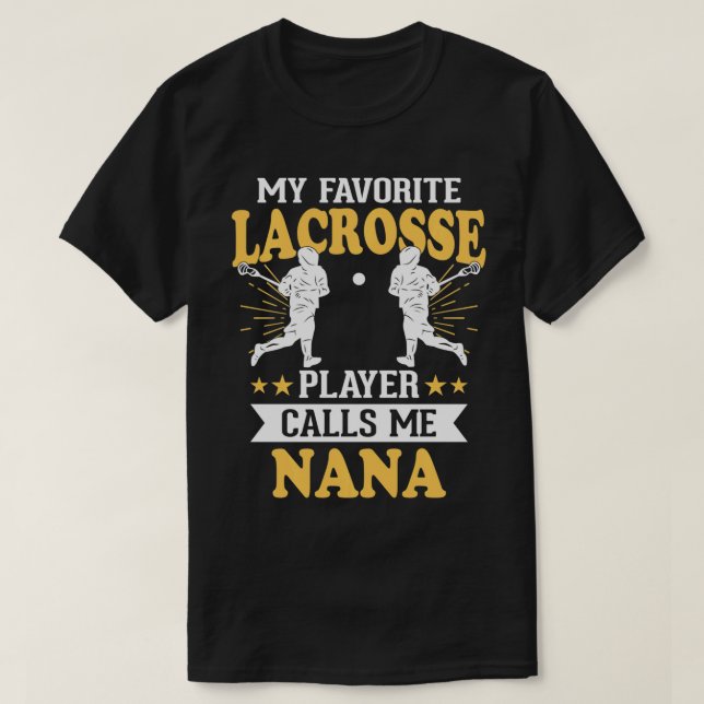 Camiseta Meu Jogador De Lacrosse Favorito Me Chama De Nana (Frente do Design)