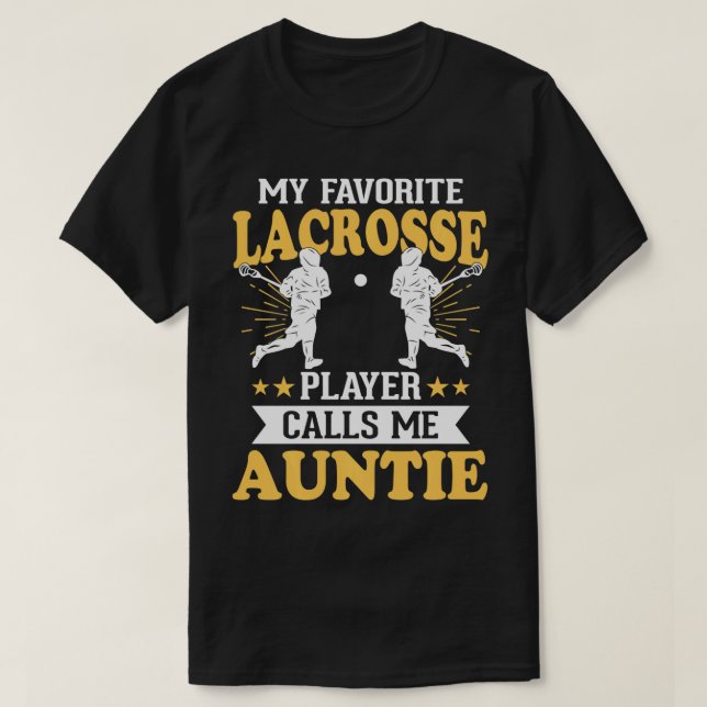 Camiseta Meu Jogador De Lacrosse Favorito Me Chama De Tia (Frente do Design)